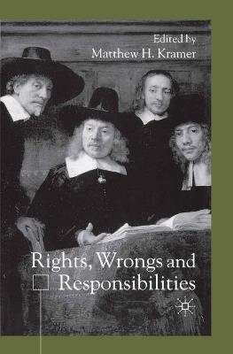 Rights, Wrongs and Responsibilities - cover