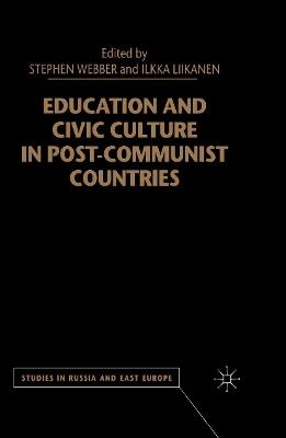 Education and Civic Culture in Post-Communist Countries - cover
