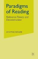 Paradigms of Reading: Relevance Theory and Deconstruction