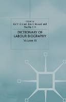 Dictionary of Labour Biography: Volume XI - cover