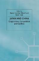 Japan and China: Cooperation, Competition and Conflict - cover