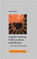 Linguistic Meaning, Truth Conditions and Relevance - C. Iten - cover