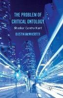 The Problem of Critical Ontology: Bhaskar Contra Kant - D. McWherter - cover
