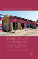 Pentecostalism and Development: Churches, NGOs and Social Change in Africa - cover