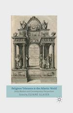 Religious Tolerance in the Atlantic World: Early Modern and Contemporary Perspectives
