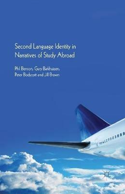 Second Language Identity in Narratives of Study Abroad - P. Benson,G. Barkhuizen,P. Bodycott - cover