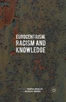 Eurocentrism, Racism and Knowledge: Debates on History and Power in Europe and the Americas