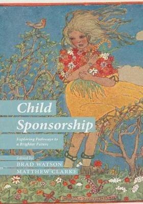 Child Sponsorship: Exploring Pathways to a Brighter Future - cover