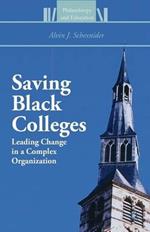Saving Black Colleges: Leading Change in a Complex Organization