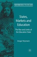 States, Markets and Education: The Rise and Limits of the Education State - A. Weymann - cover