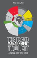 The Trend Management Toolkit: A Practical Guide to the Future - A. Kjaer - cover