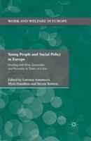 Young People and Social Policy in Europe: Dealing with Risk, Inequality and Precarity in Times of Crisis - cover