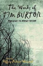 The Works of Tim Burton: Margins to Mainstream