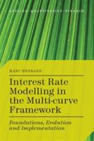Interest Rate Modelling in the Multi-Curve Framework: Foundations, Evolution and Implementation