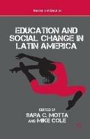 Education and Social Change in Latin America - cover