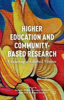 Higher Education and Community-Based Research: Creating a Global Vision - cover