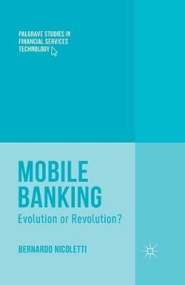 Mobile Banking: Evolution or Revolution? - B. Nicoletti - cover