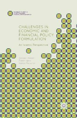 Challenges in Economic and Financial Policy Formulation: An Islamic Perspective - H. Askari,Z. Iqbal,A. Mirakhor - cover