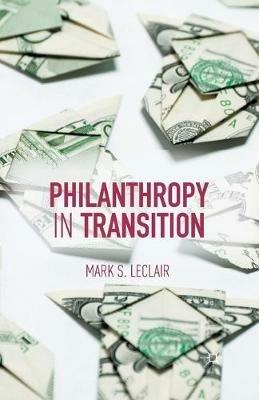 Philanthropy in Transition - M. LeClair - cover