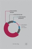 Analyzing Event Statistics in Corporate Finance: Methodologies, Evidences, and Critiques - Jau-Lian Jeng - cover