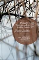 Disruptive Tourism and its Untidy Guests: Alternative Ontologies for Future Hospitalities - S. Veijola,J. Germann Molz,Olli Pyyhtinen - cover