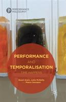 Performance and Temporalisation: Time Happens - Jodie McNeilly,Maeva Veerapen - cover