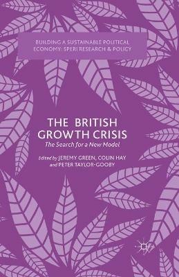 The British Growth Crisis: The Search for a New Model - cover
