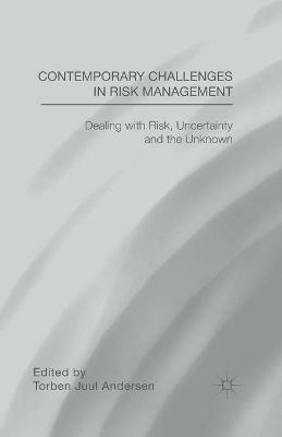 Contemporary Challenges in Risk Management: Dealing with Risk, Uncertainty and the Unknown - cover