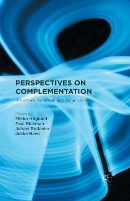 Perspectives on Complementation: Structure, Variation and Boundaries - cover