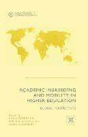 Academic Inbreeding and Mobility in Higher Education: Global Perspectives - Maria Yudkevich,Philip G. Altbach,Laura E. Rumbley - cover