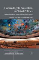 Human Rights Protection in Global Politics: Responsibilities of States and Non-State Actors - cover