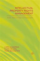 Intellectual Property Rights Management: Rookies, Dealers and Strategists - L. Alkaersig,K. Beukal,T. Reichstein - cover