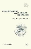 Challenges to German Idealism: Schelling, Fichte and Kant - K. Goudeli - cover
