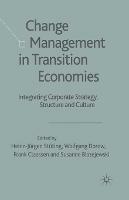 Change Management in Transition Economies: Integrating Corporate Strategy, Structure and Culture - cover