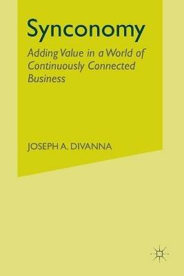 Synconomy: Adding value in a world of continuously connected business - J. DiVanna - cover