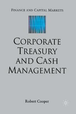 Corporate Treasury and Cash Management - R. Cooper - cover