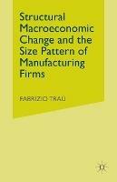 Structural Macroeconomic Change and the Size Pattern of Manufacturing Firms - F. Trau - cover