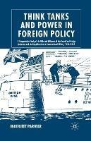 Think Tanks and Power in Foreign Policy: A Comparative Study of the Role and Influence of the Council on Foreign Relations and the Royal Institute of International Affairs, 1939-1945 - I. Parmar - cover