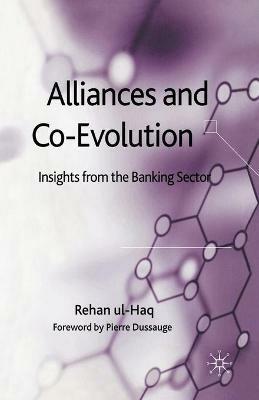 Alliances and Co-Evolution: Insights from the Banking Sector - R. ul-Haq - cover