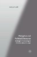 Metaphor and Political Discourse: Analogical Reasoning in Debates about Europe - A. Musolff - cover