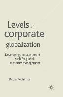 Levels of Corporate Globalization: Developing a Measurement Scale for Global Customer Management - P. Kuchinka - cover