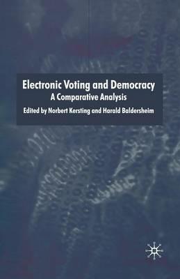 Electronic Voting and Democracy: A Comparative Analysis - cover