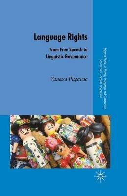 Language Rights: From Free Speech to Linguistic Governance - V. Pupavac - cover