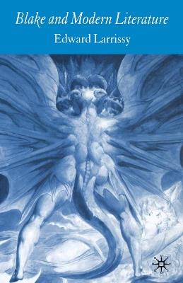 Blake and Modern Literature - E. Larrissy - cover