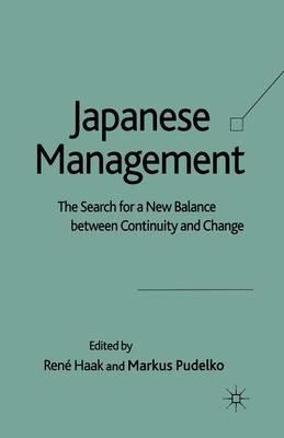 Japanese Management: The Search for a New Balance between Continuity and Change - cover