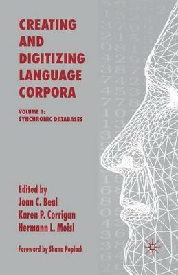 Creating and Digitizing Language Corpora: Volume 1: Synchronic Databases - cover