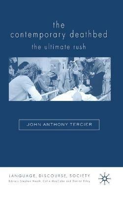 The Contemporary Deathbed: The Ultimate Rush - John Anthony Tercier - cover