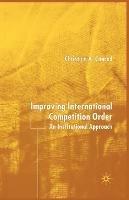 Improving International Competition Order: An Institutional Approach
