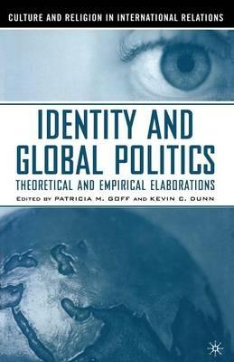 Identity and Global Politics: Empirical and Theoretical Elaborations - cover