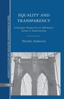 Equality and Transparency: A Strategic Perspective on Affirmative Action in American Law - D. Sabbagh - cover
